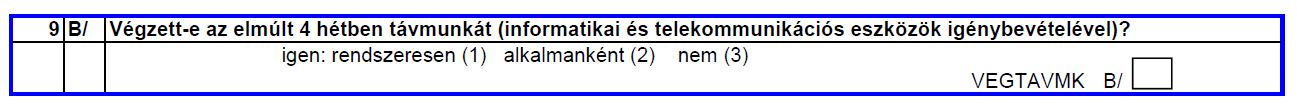 Végzett-e az elmúlt 4 hétben távmunkát (informatikai és telekommunikációs eszközök igénybevételével)?