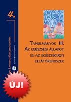 ELEF – Tanulmnyok III. Az egszsgi llapot s az egszsggyi elltrendszer