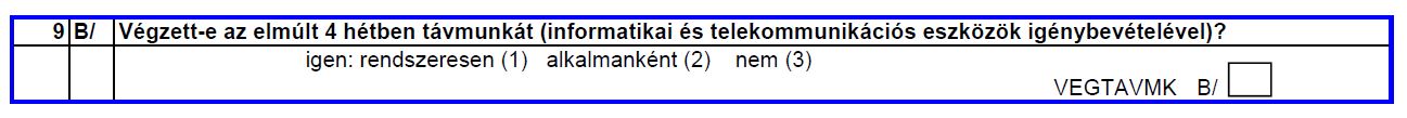 Vgzett-e az elmlt 4 htben tvmunkt (informatikai s telekommunikcis eszkzk ignybevtelvel)?